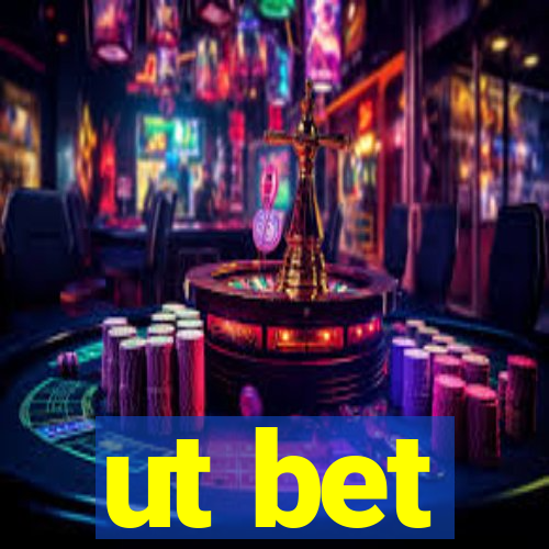 ut bet